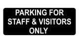 1085 PARKING FOR STAFF & VISITORS ONLY Metal Aluminium Plaque Sign Door Office