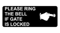 1232 PLEASE RING THE BELL IF GATE IS LOCKED Metal Aluminium Plaque Sign House