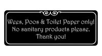 1061 Wees, Poos & Toilet Paper Only! No Sanitary Products Metal Aluminium Plaque