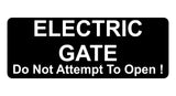 1473 ELECTRIC GATE Do Not Attempt To Open! Metal Aluminium Plaque Sign Door House