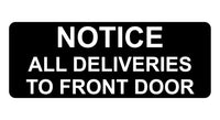 1465 NOTICE ALL DELIVERIES TO FRONT DOOR Metal Aluminium Plaque Sign Door House