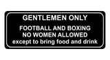 1009 GENTLEMEN ONLY Funny Metal Aluminium Plaque Sign For Door Wall House Office