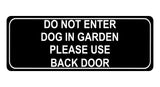 1051 DO NOT ENTER PLEASE USE BACK DOOR Metal Aluminium Plaque Sign Door Gate Dog