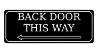 892 BACK DOOR THIS WAY ARROW LEFt Metal Aluminium Plaque Sign Door House Office Gate