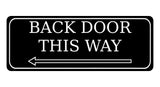 892 BACK DOOR THIS WAY ARROW LEFt Metal Aluminium Plaque Sign Door House Office Gate