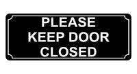 673 PLEASE KEEP DOOR CLOSED Metal Aluminium Door Wall Sign Plaque House Office