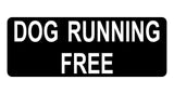 1340 DOG RUNNING FREE Safety Metal Aluminium Plaque Sign Door Gate Garden House