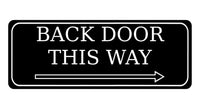 888 BACK DOOR THIS WAY ARROW RIGHT Metal Aluminium Plaque Sign Door House Office Gate