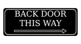 888 BACK DOOR THIS WAY ARROW RIGHT Metal Aluminium Plaque Sign Door House Office Gate