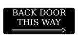 887 BACK DOOR THIS WAY ARROW RIGHT Metal Aluminium Plaque Sign Door House Office Gate