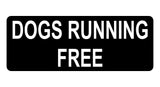 1339 DOGS RUNNING FREE Safety Metal Aluminium Plaque Sign Door Gate Garden House