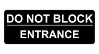 1341 DO NOT BLOCK ENTRANCE Metal Aluminium Plaque Sign Door Gate House Office