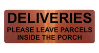 1343 DELIVERIES PLEASE LEAVE PARCELS INSIDE THE PORCH Metal Aluminium Plaque Sign Door