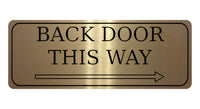 888 BACK DOOR THIS WAY ARROW RIGHT Metal Aluminium Plaque Sign Door House Office Gate