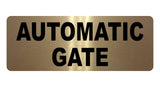 741 AUTOMATIC GATE Safety Metal Aluminium Plaque Sign For House Office Garden