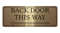 892 BACK DOOR THIS WAY ARROW LEFt Metal Aluminium Plaque Sign Door House Office Gate