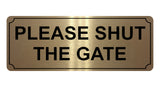 814 PLEASE SHUT THE GATE Metal Aluminium Plaque Sign House Office Pub Garden