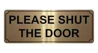 818 PLEASE SHUT THE DOOR Metal Aluminium Plaque Sign House Office Pub Garden