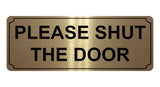 818 PLEASE SHUT THE DOOR Metal Aluminium Plaque Sign House Office Pub Garden