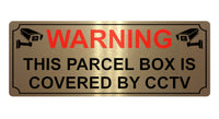 632 WARNING PARCEL BOX IS COVERED BY CCTV Metal Aluminium Plaque Sign Door House Office