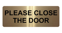 676 PLEASE CLOSE THE DOOR Metal Aluminium Door Wall Sign Plaque For House Office