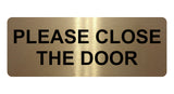 676 PLEASE CLOSE THE DOOR Metal Aluminium Door Wall Sign Plaque For House Office