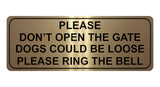 864 PLEASE DONT OPEN THE GATE DOGS LOOSE RING THE BELL Metal Aluminium Door Sign Plaque House