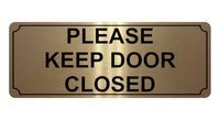 673 PLEASE KEEP DOOR CLOSED Metal Aluminium Door Wall Sign Plaque House Office