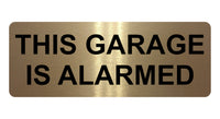 1328 THIS GARAGE IS ALARMED Safety Metal Aluminium Plaque Sign Door Gate Wall