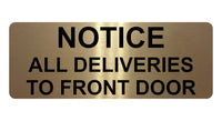 1465 NOTICE ALL DELIVERIES TO FRONT DOOR Metal Aluminium Plaque Sign Door House