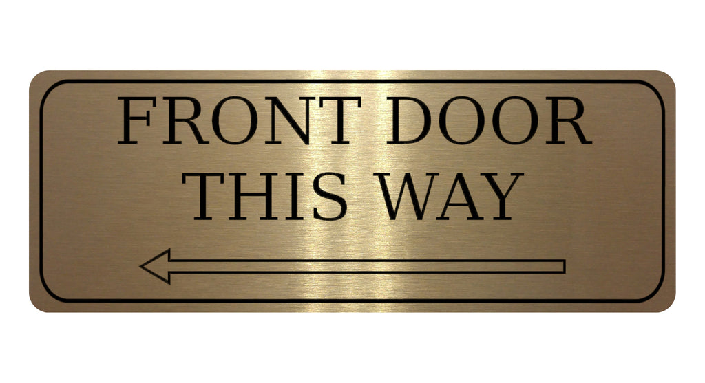 882 FRONT DOOR THIS WAY ARROW LEFT Metal Aluminium Plaque Sign Door House Office Gate