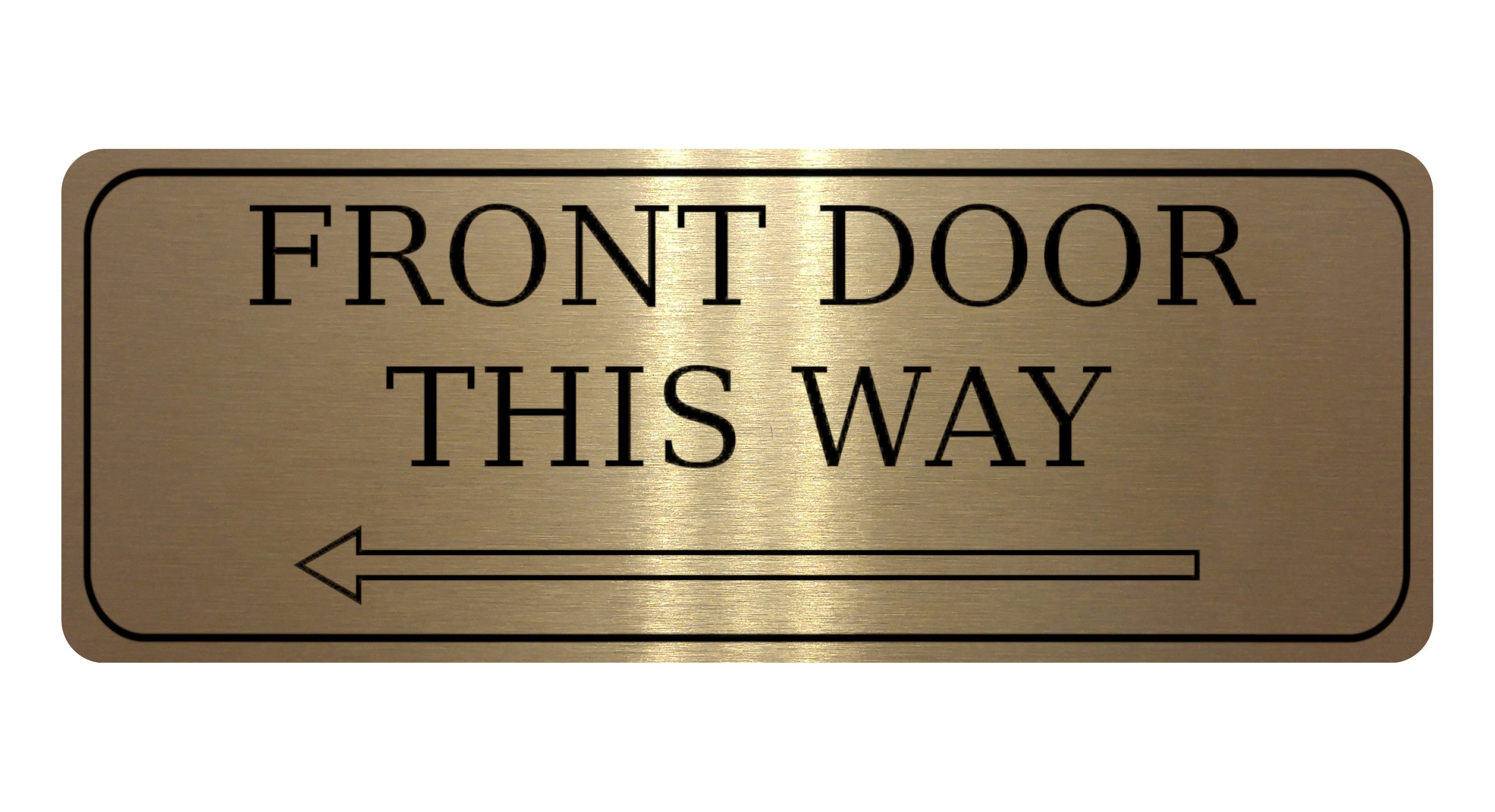 882 FRONT DOOR THIS WAY ARROW LEFT Metal Aluminium Plaque Sign Door House Office Gate