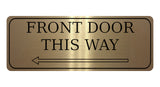 882 FRONT DOOR THIS WAY ARROW LEFT Metal Aluminium Plaque Sign Door House Office Gate