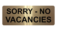 1382 SORRY NO VACANCIES Metal Aluminium Plaque Sign Door Gate Window House Hotel Room Bed