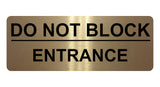 1341 DO NOT BLOCK ENTRANCE Metal Aluminium Plaque Sign Door Gate House Office