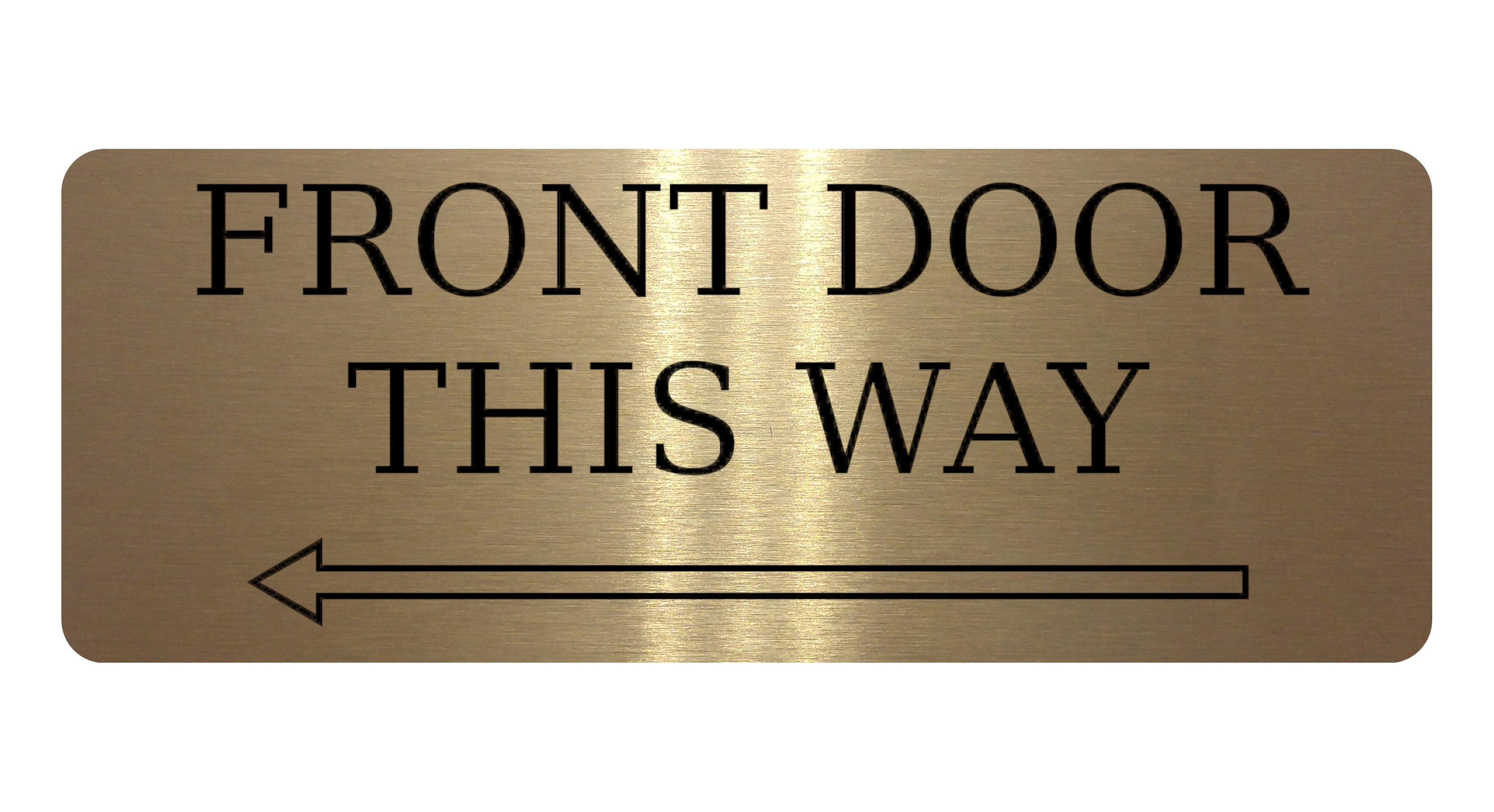 881 FRONT DOOR THIS WAY ARROW LEFT Metal Aluminium Plaque Sign Door House Office Gate