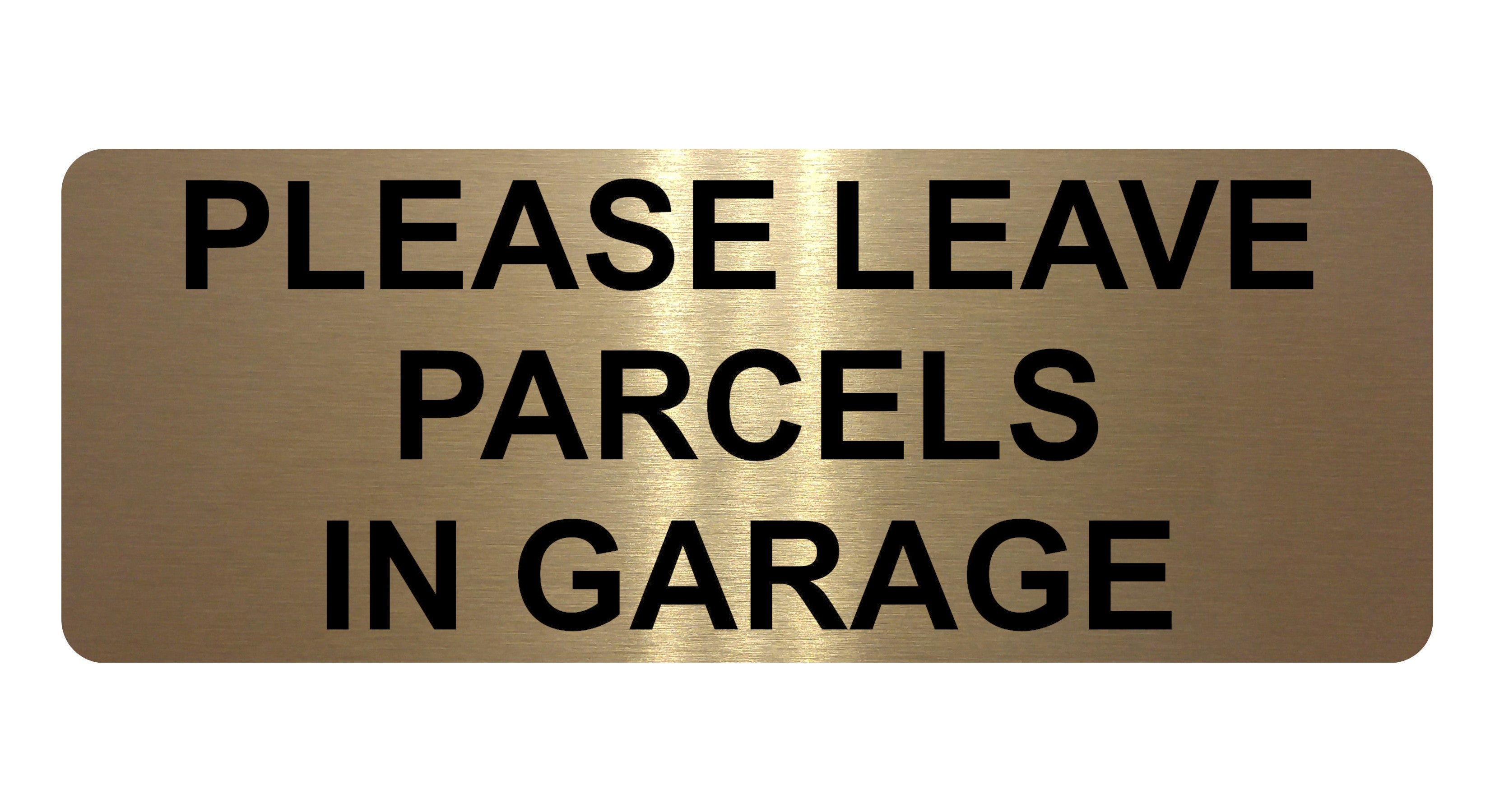1470 PLEASE LEAVE PARCELS IN GARAGE Metal Aluminium Plaque Sign Door House Gate