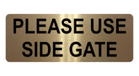 1489 PLEASE USE SIDE GATE Metal Aluminium Plaque Sige House Office Door Garden