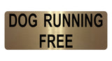 1340 DOG RUNNING FREE Safety Metal Aluminium Plaque Sign Door Gate Garden House