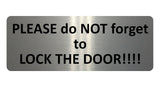 1388 PLEASE do NOT forget to LOCK THE DOOR Metal Aluminium Plaque Sign House