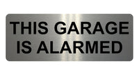 1328 THIS GARAGE IS ALARMED Safety Metal Aluminium Plaque Sign Door Gate Wall