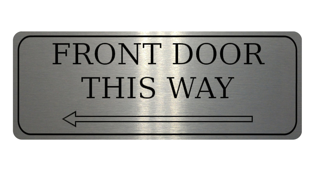 882 FRONT DOOR THIS WAY ARROW LEFT Metal Aluminium Plaque Sign Door House Office Gate