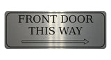 878 FRONT DOOR THIS WAY ARROW RIGHT Metal Aluminium Plaque Sign Door House Office Gate