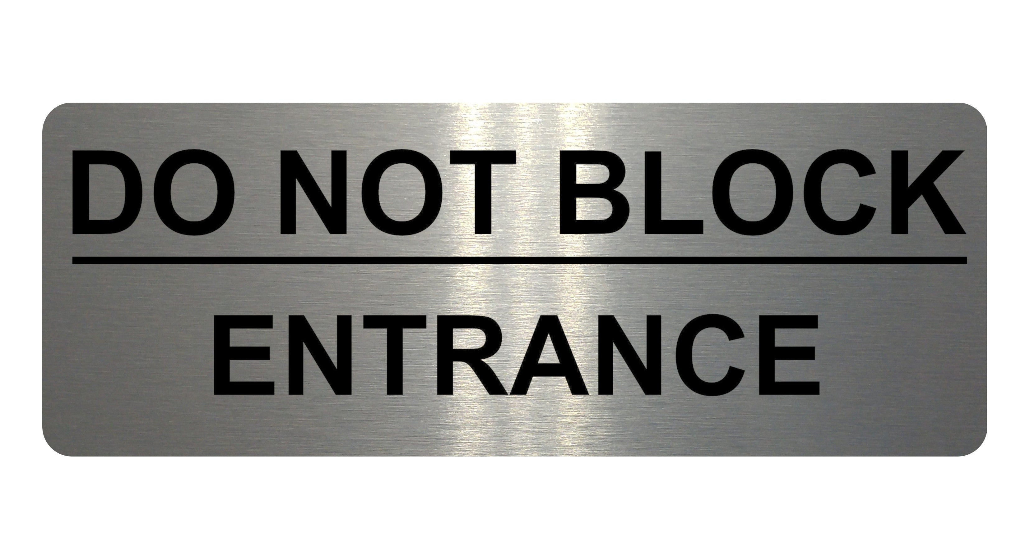 1341 DO NOT BLOCK ENTRANCE Metal Aluminium Plaque Sign Door Gate House Office
