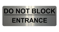 1341 DO NOT BLOCK ENTRANCE Metal Aluminium Plaque Sign Door Gate House Office