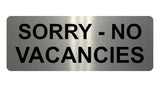 1382 SORRY NO VACANCIES Metal Aluminium Plaque Sign Door Gate Window House Hotel Room Bed