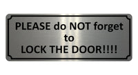 1389 PLEASE do NOT forget to LOCK THE DOOR Metal Aluminium Plaque Sign House