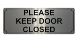 673 PLEASE KEEP DOOR CLOSED Metal Aluminium Door Wall Sign Plaque House Office