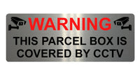 630 WARNING PARCEL BOX IS COVERED BY CCTV Metal Aluminium Plaque Sign Door House Office