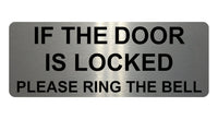 1321 IF THE DOOR IS LOCKED PLEASE RING THE BELL Metal Aluminium Plaque Sign Gate